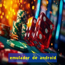 emulador de android para pc fraco